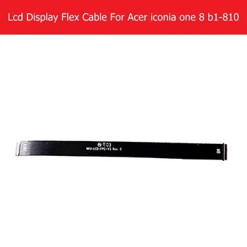 WEETEN Resnično LCD Flex Kabel Za Acer iconia eno 8 b1-810 LCD-Zaslon PCB Flex kabel priključite mainboard zamenjava