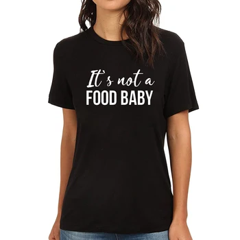 Lyprerazy Žensk ne gre za hrano baby Smešno Natisnjeni T-Shirt - 