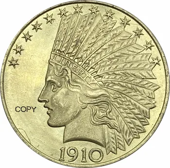 Združene države Amerike 10 Dolarjev 1910 D S Prostosti Indijski Glavo Orel z geslom V BOGA ZAUPAMO Gold Brass Kovinski Kopijo Kovancev - 